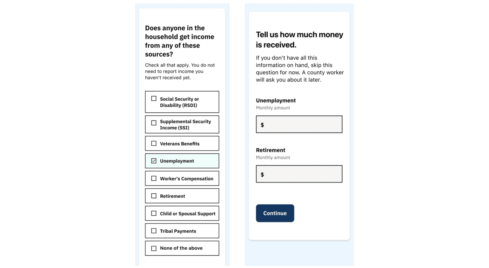 Two screenshots from an online public benefits application that let the person filling it out select sources of income they may receive that don't come from a job, and how much money they receive monthly from each source they select.