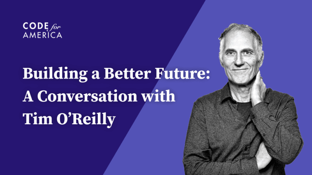 Building a Better Future: a Conversation with Tim O'Reilly is written in white font on a purple background. A black and white picture of Tim wearing a dark shirt is next to the text.
