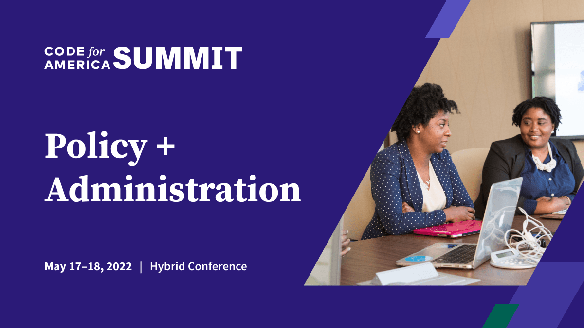 Summit Preview Policy + Administration — Code for America