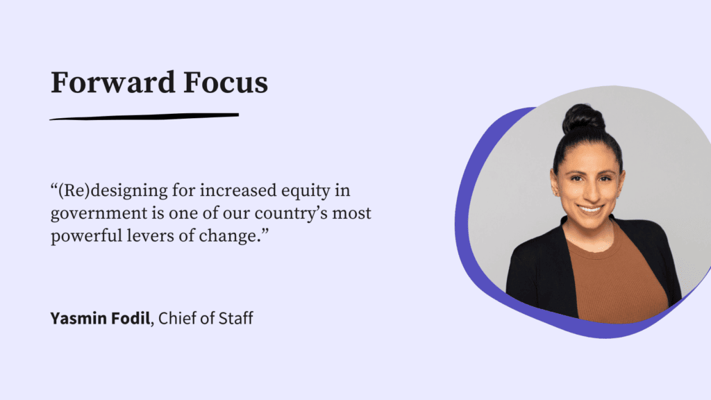 A graphic with Yasmin Fodil's headshot and the quote: "(Re)designing for increased equity in government is one of our country's most powerful levers of change."